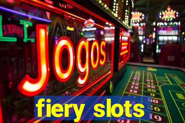 fiery slots